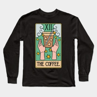 Funny Coffee Tarot Card - Caffeine Drink Cappucino Iced Beverage Lover Long Sleeve T-Shirt